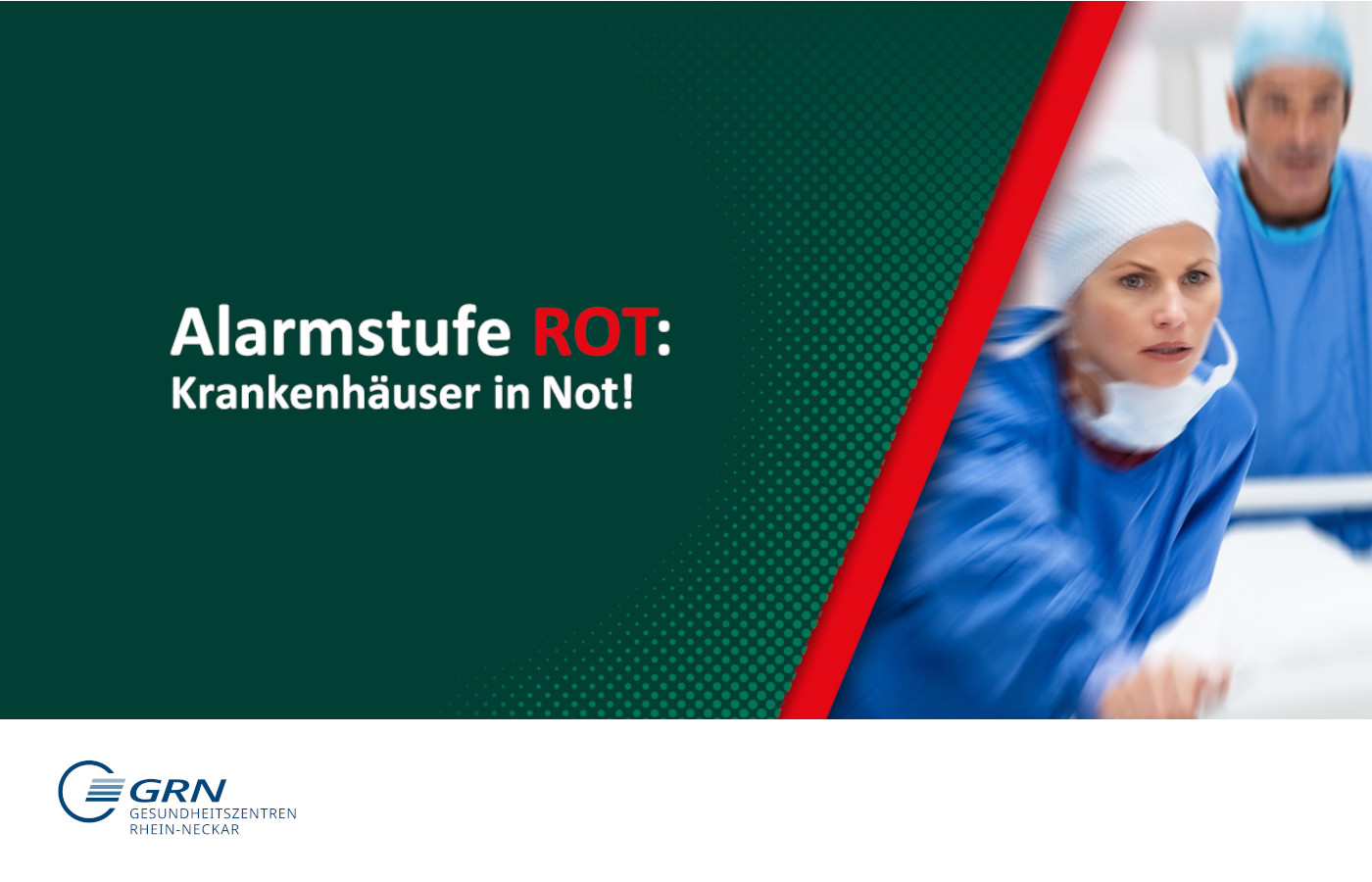 DKG-Aktion "Alarmstufe Rot - Krankenhäuser in Not" in den GRN-Kliniken